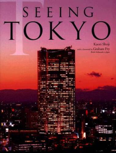 Seeing tokyo hardcover by - tokyo,